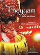 Theyyam  A ritual from Kerala