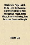 Produkt-Bild: Wikipedia Pages with To-Do Lists, Buffyverse: Buffyverse Stubs, Mad Norwegian Press, Nikki Wood, Cameron Dokey, Lars Pearson, Doranna Durgin