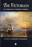 The Victorians: An Anthology Of Poetry and Poetics (Blackwell Anthologies)