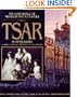 Tsar: The Lost World of Nicholas and Alexandra
