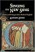 Book Singing the New Song: Literacy and Liturgy in Late Medieval England (The Middle Ages Series)