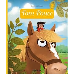 Mini Contes Classiques : Tom Pouce - D�s 3 ans