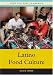 Latino Food Culture (Food Cultures in America)