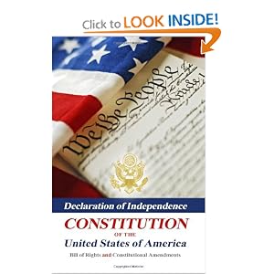Declaration Of Independence, Constitution Of The United States Of America, Bill Of Rights And Constitutional Amendments