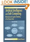 Artificial Intelligence and Soft Computing: Behavioral and Cognitive Modeling of the Human Brain