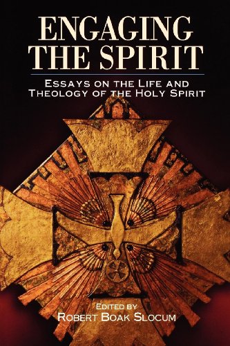 Engaging the Spirit: Essays on the Life and Theology of the Holy Spirit
