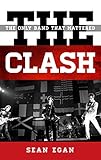 The Clash : the only band that mattered