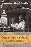 Once a Prince of Sarila: Of Palaces and Tiger Hunts, Of Nehrus and Mountbattens