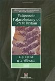 Palaeozoic Palaeobotany of Great Britain (Geological Conservation Review)