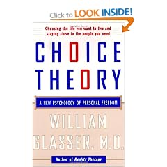 Choice Theory: New Psychology of Personal Freedom