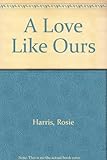 A love like ours
