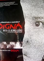 Asesinato o suicidio? Digna Hasta el ultimo aliento