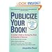 Publicize Your Book (Updated): An Insider's Guide to Getting Your Book the Attention It Deserves