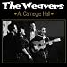 The Weavers At Carnegie Hall