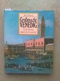 Produkt-Bild: Gro&szlig;macht Venedig. Eine Seereise durch die Geschichte