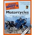 The Complete Idiot's Guide to Motorcycles, 4th Edition (Complete Idiot's Guide to)