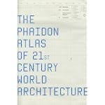 The Phaidon Atlas of 21st Century World Architecture