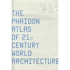 The Phaidon Atlas of 21st Century World Architecture: Phaidon Editors