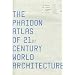 Phaidon Atlas of 21st Century World Architecture