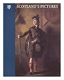 Scotland's pictures : the national collection of Scottish art