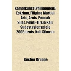 Kampfkunst (Philippinen): Eskrima, Filipino Martial Arts, Arnis, Pencak Silat, Pekiti-Tirsia Kali, Sdostasienspiele 2005]arnis, Kali Sikaran