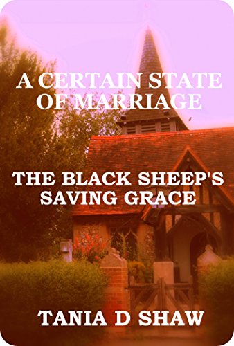 The Black Sheep's Saving Grace (A Certain State Of Marriage Book 2)