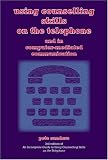Using Counselling Skills on the Telephone and in Computer-mediated Communication by Pete Sanders (ISBN:1898059756)