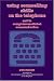 Using Counselling Skills on the Telephone and in Computer-mediated Communication