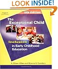 The Exceptional Child: Inclusion in Early Childhood Education