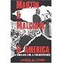 Martin & Malcolm & America: A Dream or a Nightmare