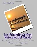 Los Primeros Surfers Naturales del Mundo (Spanish Edition)