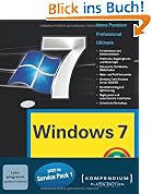 Windows 7 - Platin Edition. F�r Home Premium, Professional und Ultimate Edition. F�r Anwender und Administratoren. Komplett in Farbe. Mit eBook und Video-Lektionen auf DVD.