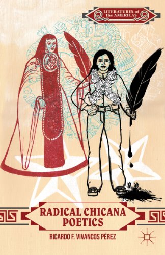 Radical Chicana Poetics (Literatures of the Americas)