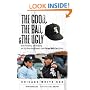 The Good, the Bad, and the Ugly Chicago White Sox: Heart-Pounding, Jaw-Dropping, and Gut-Wrenching Moments from Chicago White Sox History (Good, the Bad, & the Ugly)
