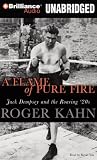 A Flame of Pure Fire: Jack Dempsey and the Roaring 20s