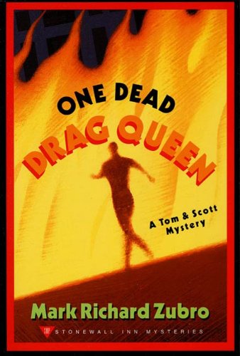 One Dead Drag Queen: A Tom & Scott Mystery (Tom & Scott Mysteries)
