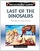 Last of the Dinosaurs: The Cretaceous Period (The Prehistoric Earth)