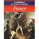 the cambridge illustrated history of france cambridge illustrated histories