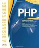 PHP: A BEGINNER'S GUIDE (Beginner's Guides (McGraw-Hill))