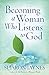 Becoming a Woman Who Listens to God