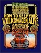How to Keep Your Volkswagen Alive