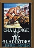 CHALLENGE OF THE GLADIATOR