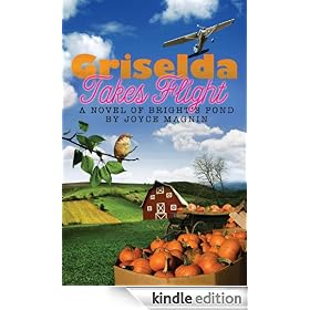 Griselda Takes Flight: A Novel of Bright's Pond