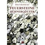Feuersteine und H�hnerg�ttervon "Rolf Reinicke"