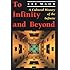 To Infinity and Beyond:  A Cultural History of the Infinite
