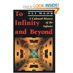 To Infinity and Beyond: A Cultural History of the Infinite (Princeton Paperbacks)