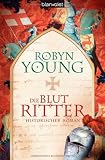 Die Blutritter - Robyn Young