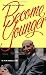 Book cover of Become Younger.