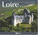 Loire... : Vallée des rois, vallée des reines Loire... : Vallée des rois, vallée des reines