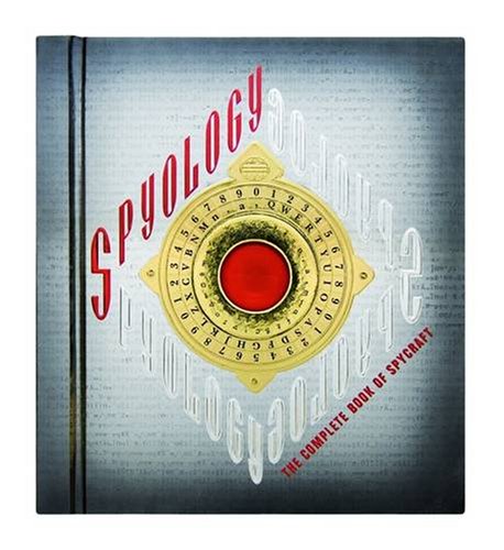 Spyology: The Complete Book of Spycraft